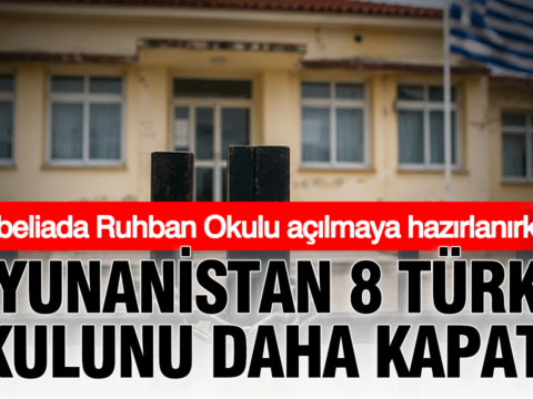 Heybeliada ruhban okulu acilmaya hazirlanirken yunanistan 8 turk okulunu daha kapatti yCSiBGaO